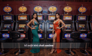 bí mật khi chơi casino